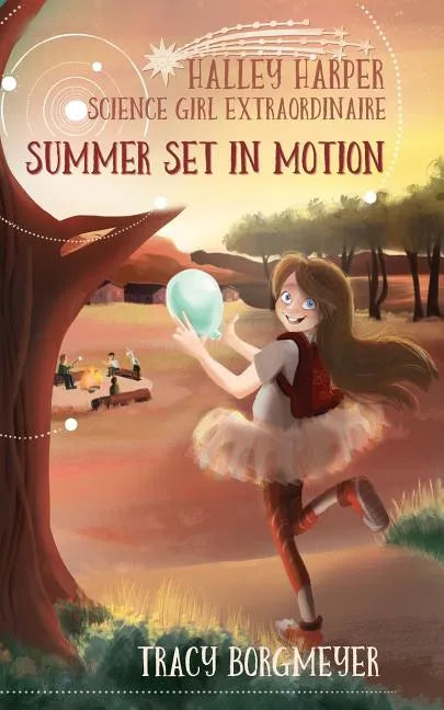 Halley Harper, Science Girl Extraordinaire: Summer Set in Motion - Paperback