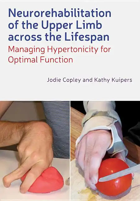 Neurorehabilitation of the Upper Limb Across the Lifespan - Paperback