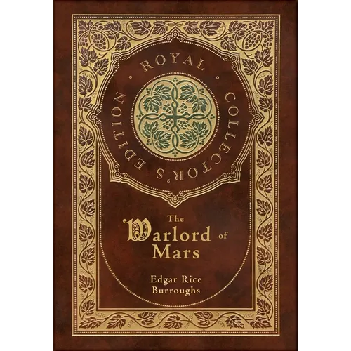 The Warlord of Mars (Royal Collector's Edition) (Case Laminate Hardcover with Jacket) - Hardcover