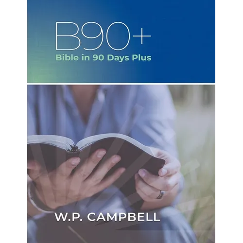 B90+ Bible in 90 Days Plus - Paperback