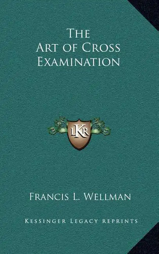 The Art of Cross Examination - Hardcover