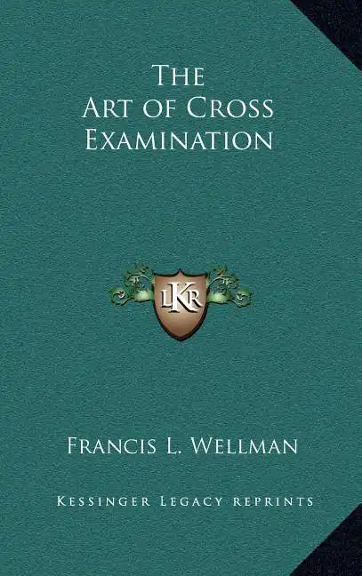 The Art of Cross Examination - Hardcover
