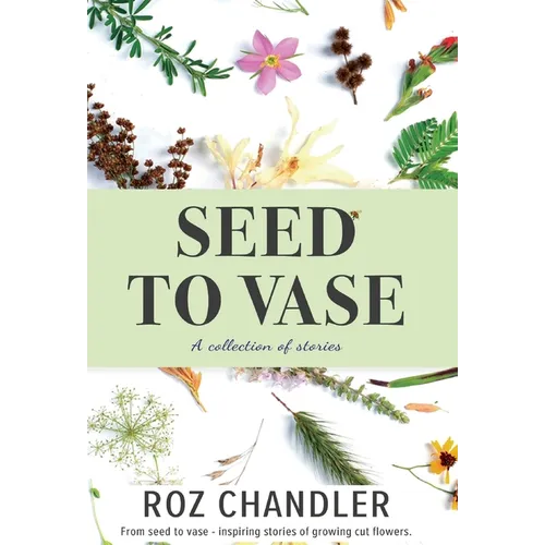 Seed To Vase - Hardcover