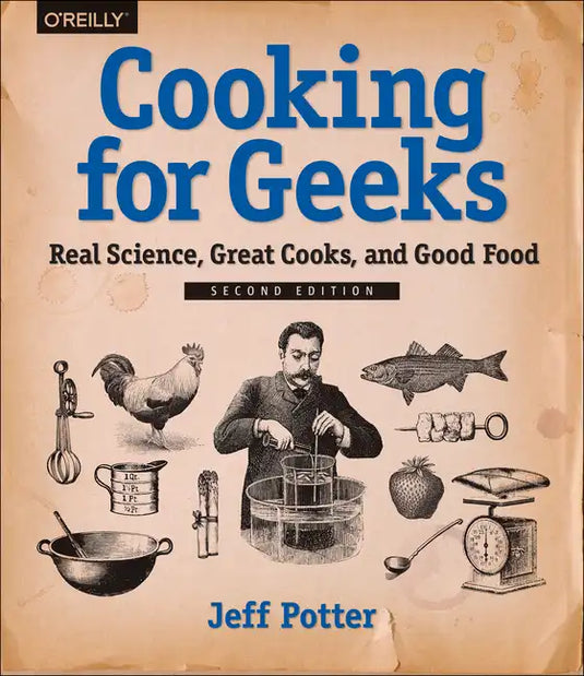 Cooking for Geeks: Real Science, Great Cooks, and Good Food - Paperback