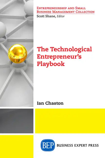The Technological Entrepreneur's Playbook - Paperback