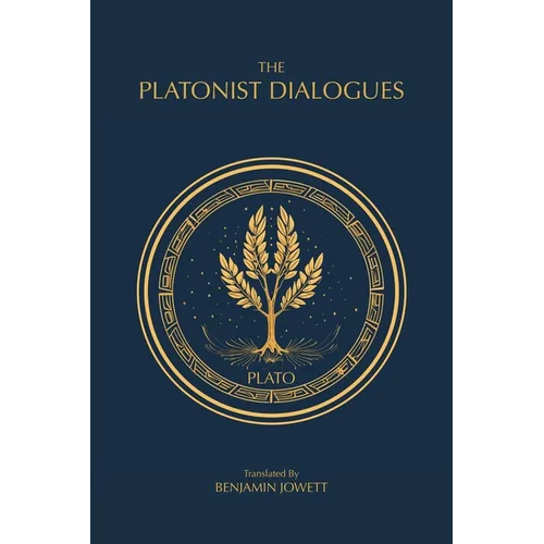 The Platonist Dialogues: The Transitional Dialogues of Plato - Paperback