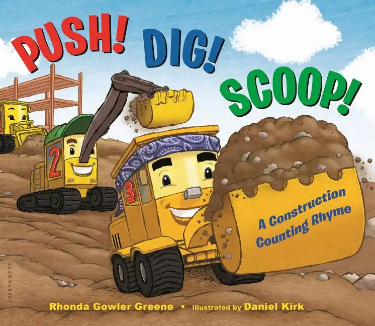 Push! Dig! Scoop!: A Construction Counting Rhyme - Board Book