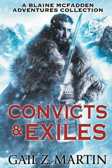 Convicts and Exiles: A Blaine McFadden Adventures Collection - Paperback