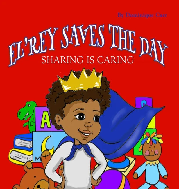 El'rey Saves The Day: Sharing is Caring - Hardcover