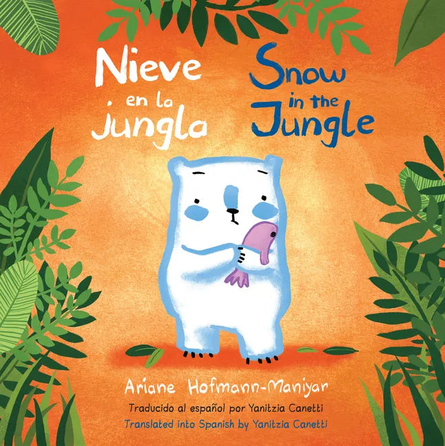 Nieve En La Jungla/Snow in the Jungle - Hardcover