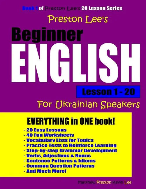 Preston Lee's Beginner English Lesson 1 - 20 For Ukrainian Speakers - Paperback