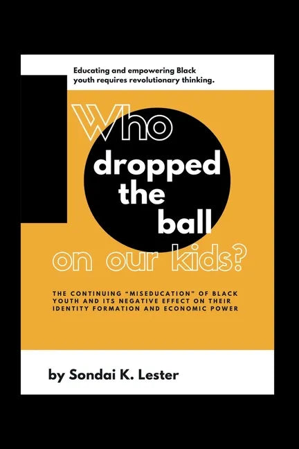 Who Dropped the Ball on Our Kids?: The Continuing 