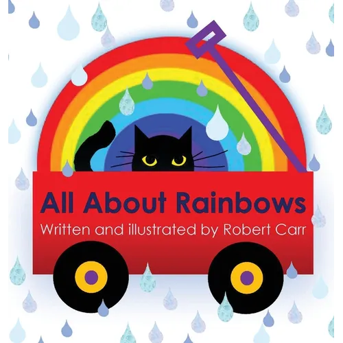All About Rainbows - Hardcover