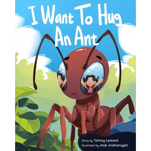 I Want To Hug An Ant - Paperback