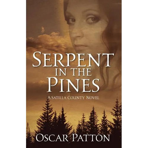 Serpent in the Pines: A Satilla County Novel - Paperback