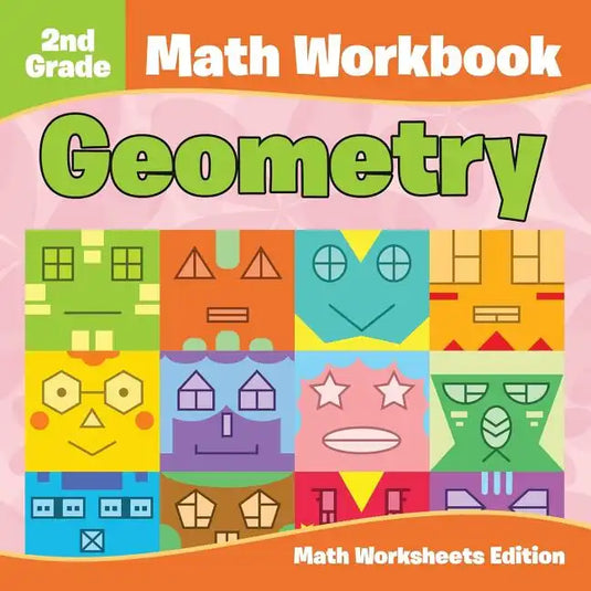 2nd Grade Math Workbook: Geometry Math Worksheets Edition - Paperback