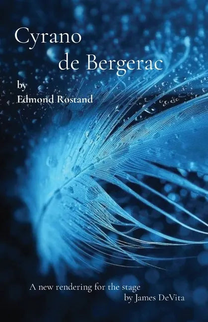 Cyrano de Bergerac: by Edmond Rostand - Paperback