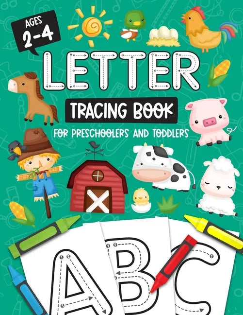 Letter Tracing Book for Preschoolers and Toddlers: Homeschool, Preschool Skills for Age 2-4 Year Olds (Big ABC Books) Trace Letters and Numbers Workbo - Paperback