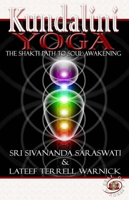 Kundalini Yoga: The Shakti Path to Soul Awakening - Paperback