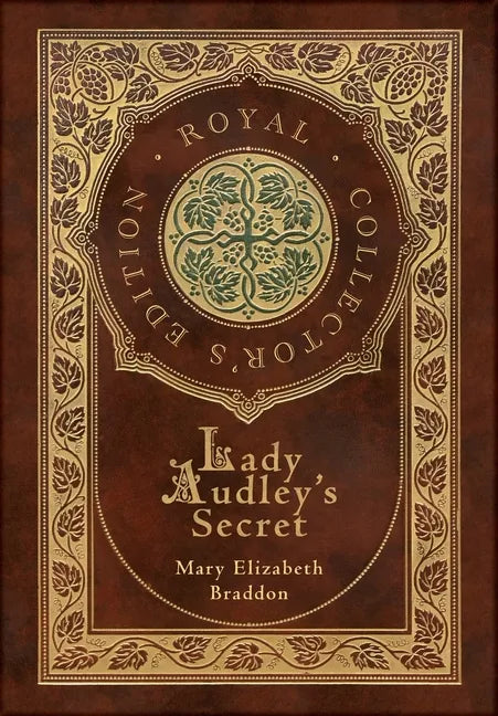 Lady Audley's Secret (Royal Collector's Edition) (Case Laminate Hardcover with Jacket) - Hardcover
