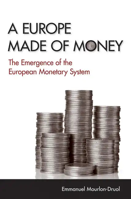 A Europe Made of Money - Hardcover