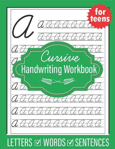 Cursive Handwriting Workbook for Teens: Handwriting practice workbook for young adults teens and tweens, practice letters words and sentences - Paperback