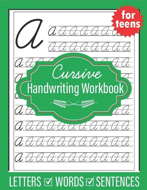 Cursive Handwriting Workbook for Teens: Handwriting practice workbook for young adults teens and tweens, practice letters words and sentences - Paperback
