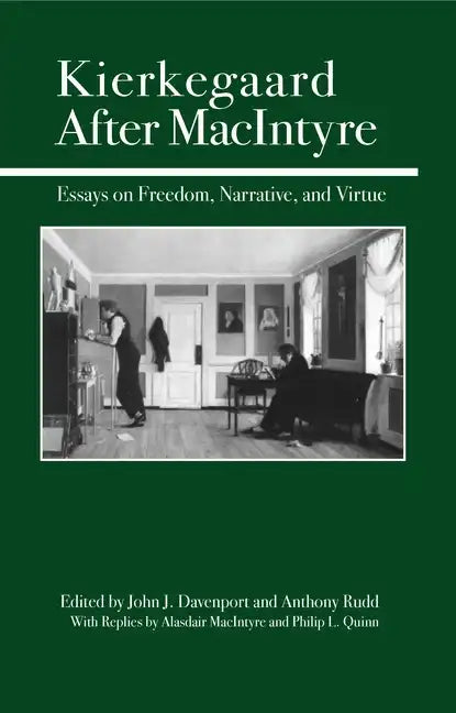 Kierkegaard After MacIntyre: Essays on Freedom, Narrative, and Virtue - Paperback