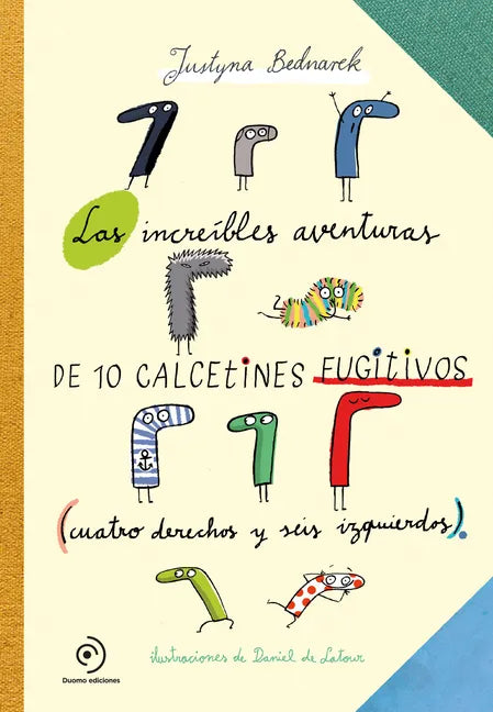 Increíbles Aventuras de 10 Calcetines Fugitivos, Las - Hardcover