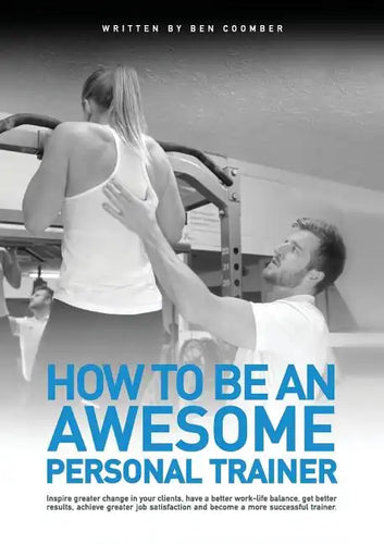 How to be an Awesome Personal Trainer - Paperback