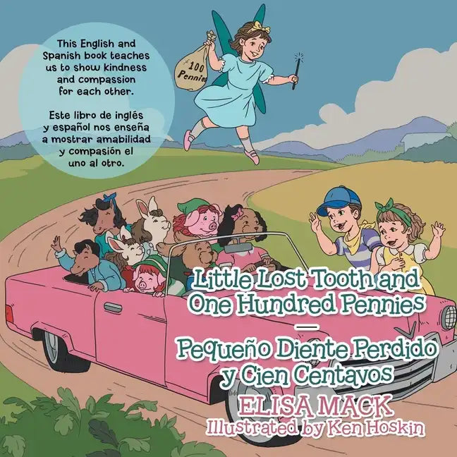 Little Lost Tooth and One Hundred Pennies - Pequeño Diente Perdido Y Cien Centavos: This English and Spanish Book Teaches Us to Show Kindness and Comp - Paperback