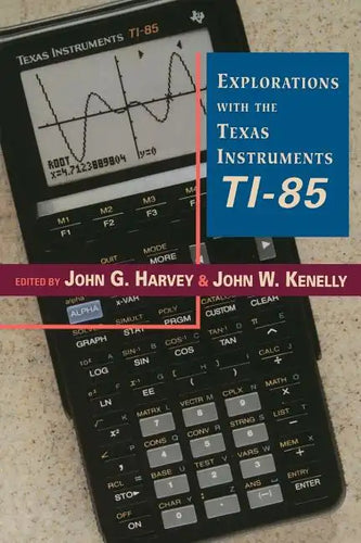 Explorations with Texas Instruments Ti-85 - Paperback