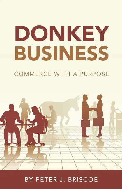 Donkey Business: Commerce with a purpose - Paperback