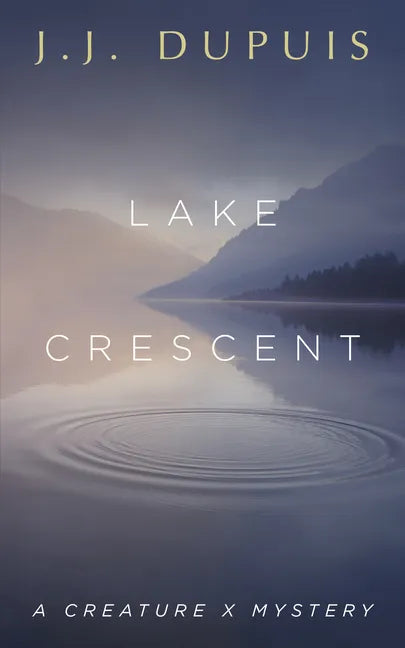 Lake Crescent: A Creature X Mystery - Paperback