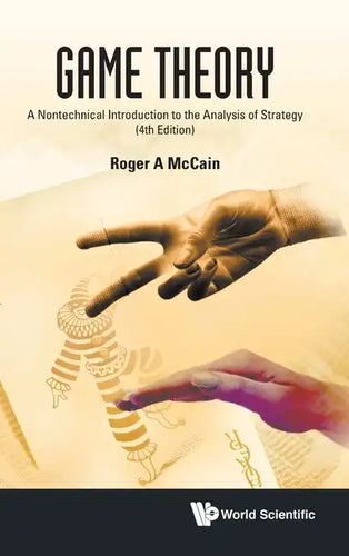 Game Theory: A Nontechnical Introduction to the Analysis of Strategy (Fourth Edition) - Hardcover