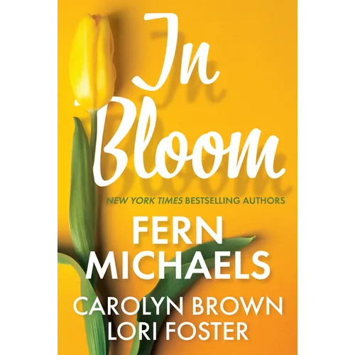 In Bloom: Three Delightful Love Stories Perfect for Spring Reading - Paperback