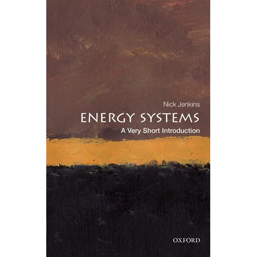 Energy Systems: A Very Short Introduction - Paperback