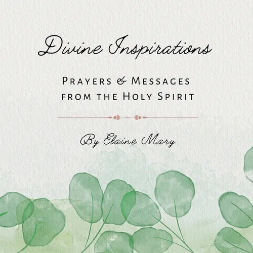 Divine Inspirations: Prayers and Messages from the Holy Spirit - Paperback
