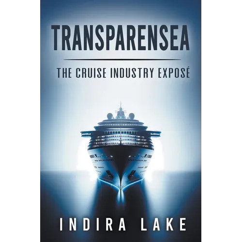 Transparensea: The Cruise Industry Exposé - Paperback