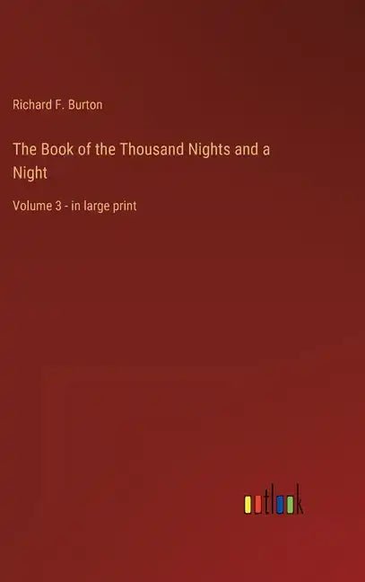 The Book of the Thousand Nights and a Night: Volume 3 - in large print - Hardcover