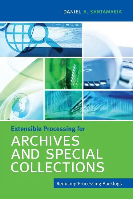 Extensible Processing for Archives and Special Collections - Paperback