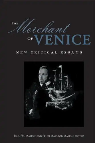 The Merchant of Venice: Critical Essays - Paperback