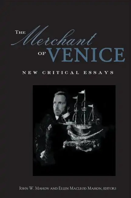 The Merchant of Venice: Critical Essays - Paperback
