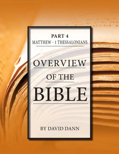 Overview of the Bible, Part 4 - Paperback