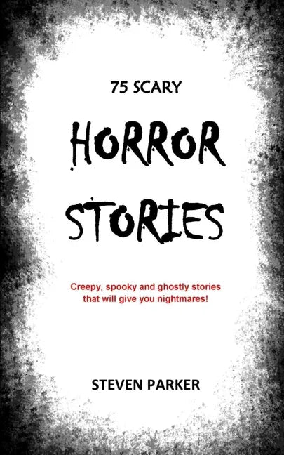 75 Scary Horror Stories - Paperback