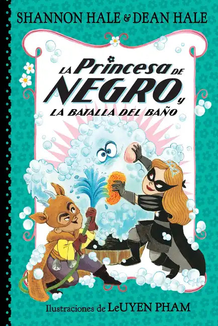 La Princesa de Negro Y La Batalla del Baño / The Princess in Black and the Bathtime Battle - Paperback
