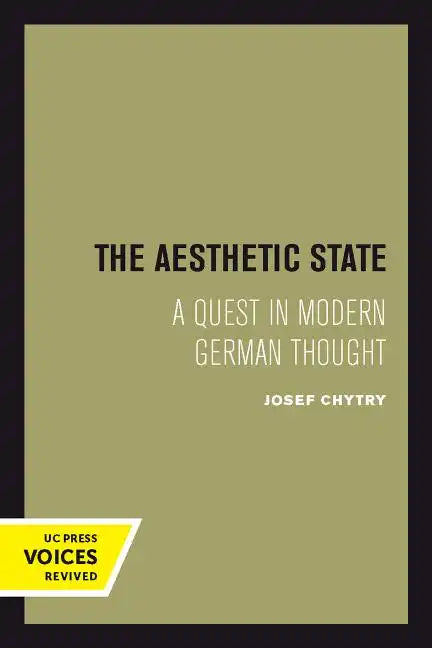 The Aesthetic State: A Quest in Modern German Thought - Paperback