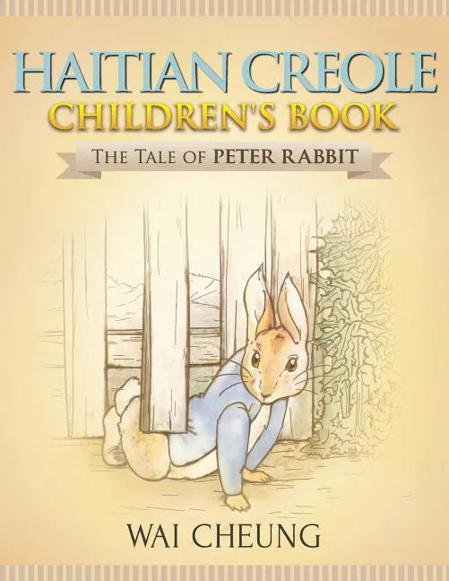 Haitian Creole Children's Book: The Tale of Peter Rabbit - Paperback