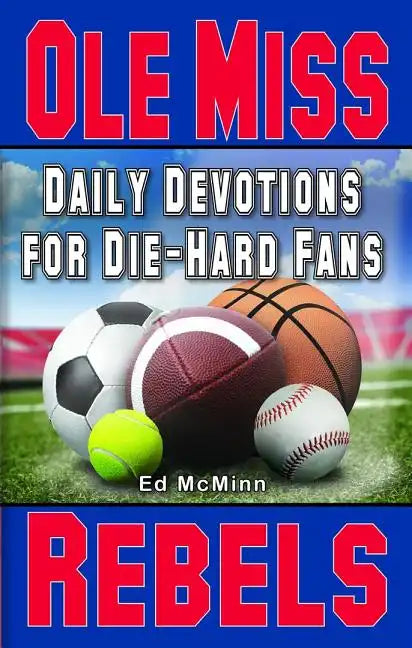 Daily Devotions for Die-Hard Fans Ole Miss Rebels - Paperback
