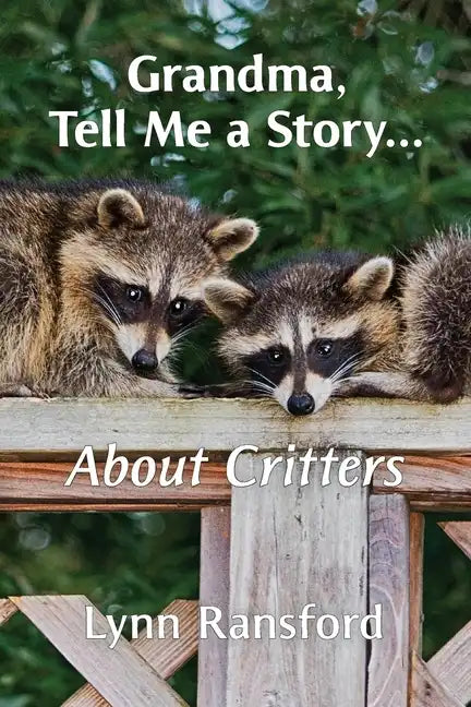 Grandma, Tell Me a Story...About Critters - Paperback